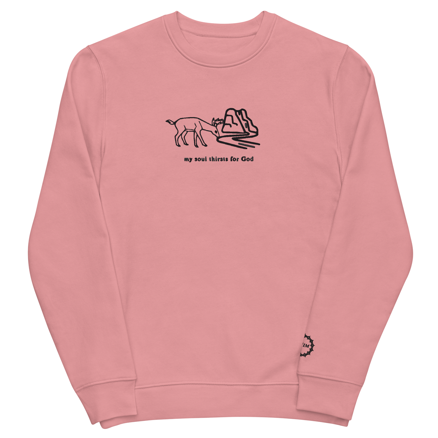 My Soul Thirsts Sweatshirt